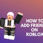 Now Add Friends On Roblox To Play Games
